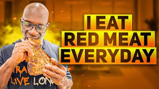 HERE'S WHY I EAT RED MEAT EVERYDAY...