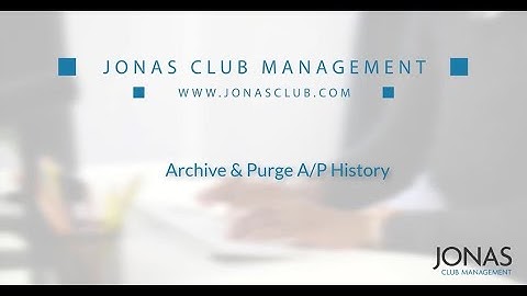 Accounts Payable - Archive and Purge A/P History