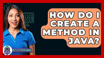 How Do I Create A Method In Java? - Next LVL Programming
