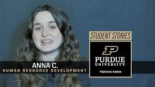 Human Resource Development is great real-world prep (Student Story #51, Anna C.) –Purdue Polytechnic