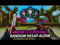 499.99 TL'ye E-Postalı RANDOM HESAP SATIN ALDIM | Senin gibi SİTEYİ SKM