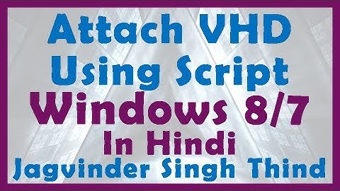 ✅  How to permanently Attach VHD Virtual Hard disk in Windows 7 Windows 8 Using Script File in Hindi
