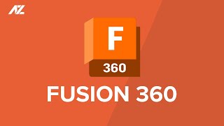 Fusion 360 Chính Hãng Từ AZVN: Tăng Tốc Quy Trình Thiết Kế Của Bạn