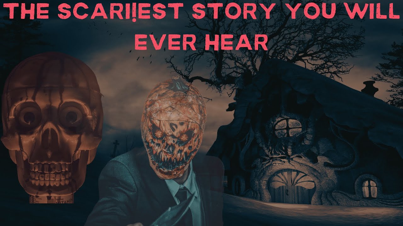 The Most Spooky Horror Story You Will Ever Hear! YouTube
