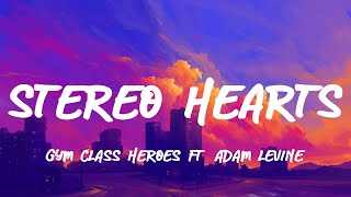 Gym Class Heroes ft. Adam Levine - Stereo Hearts [Lyrics/Letra]