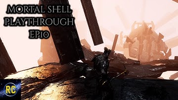 Mortal Shell Playthrough - Forging A Path To Shifting Archives  - P10 | Resident Casuals