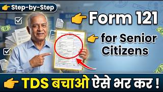 Form 121 For Senior Citizens | Form 121 Kaise Bhare Senior Citizen | Form 121 Fill Up | Form 121