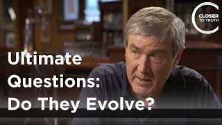 Paul Davies  Ultimate Questions: Do They Evolve?