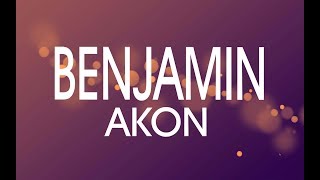 Akon - Benjamin (Lyrics) - HQ  Resimi