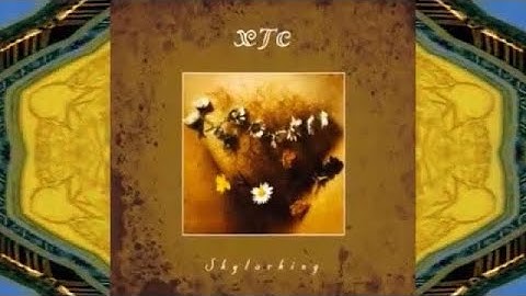 XTC- Skylarking (Tracks 1-6)