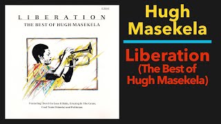 Hugh Masekela – Liberation (The Best of Hugh Masekela) (Full album)