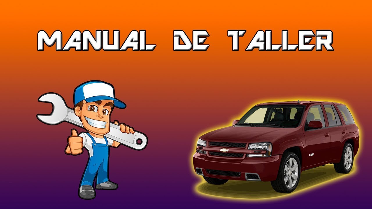 Manual De Taller Chevrolet Trailblazer 2002-2008 - YouTube