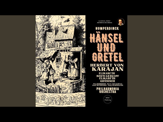 Hänsel und Gretel, IEH 6, Act 3: Vorspiel (2024 Remastered, London