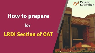 How to prepare for LRDI Section of CAT
