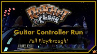 R&amp;C1 - Can you beat Ratchet &amp; Clank with a Guitar Controller?!