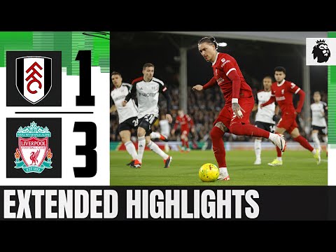 Fulham vs Liverpool 1 - 3 | Premier League 23/24 |  Highlights &amp; All Goals