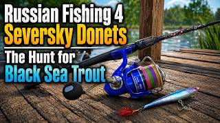 Russian Fishing 4, Seversky Donets | The hunt for Black Sea Trout, | 8-20-26