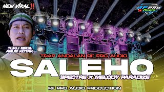 DJ SALEHO SPECTRE X MELODY PARADISE X TUKU BEDIL AGUS KOTAK‼️TRAP ANDALAN RF PRO AUDIO