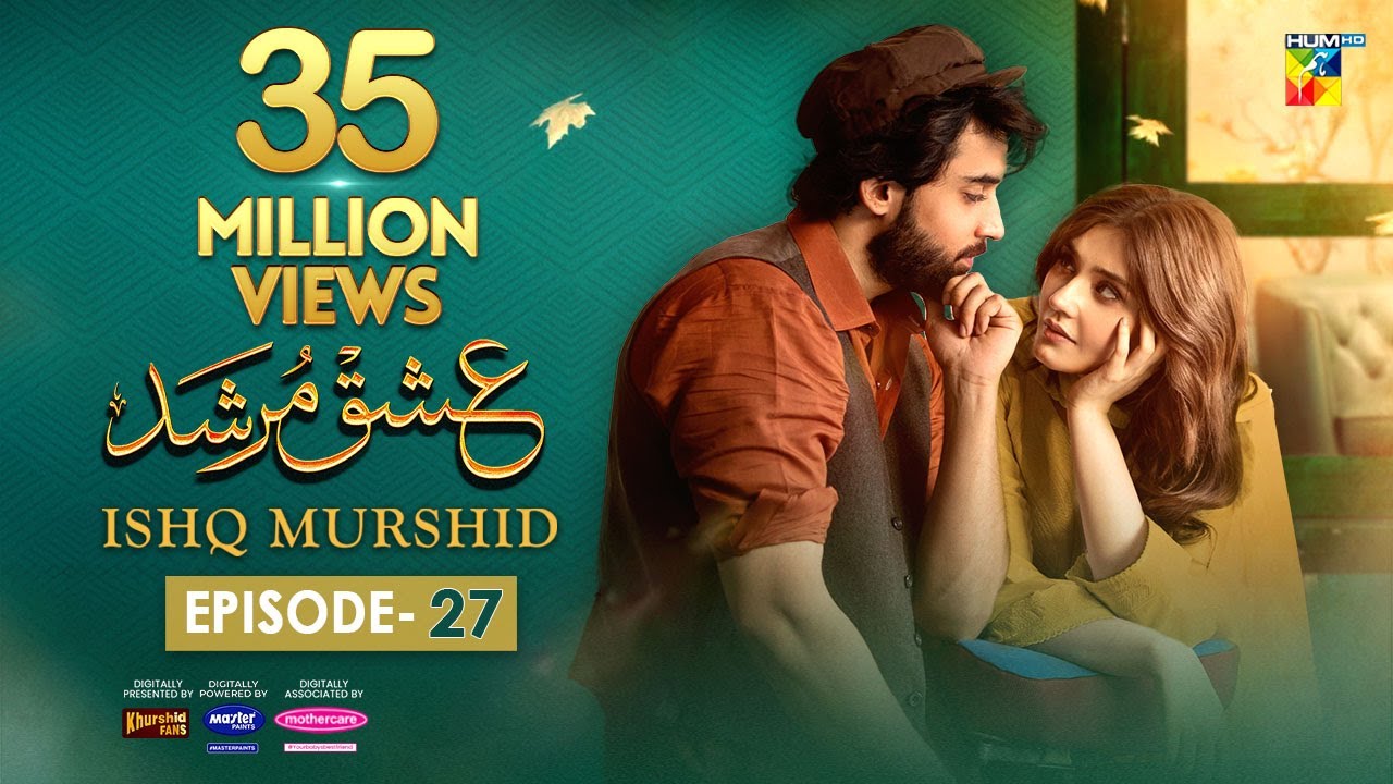 Ishq Murshid   Episode 27    07 Apr 24   Sponsored By Khurshid Fans Master Paints  Mothercare