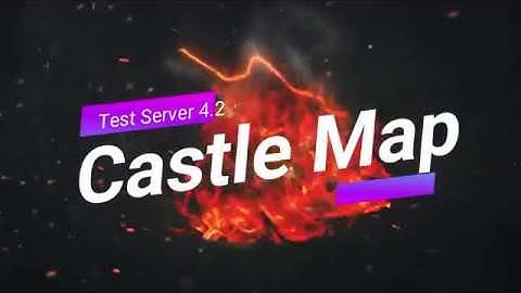 New Map Castle & NEW Sound Effects - Test Server 4.2
