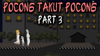 Pocong Takut Pocong - Part 3 | Animasi Horor Kartun Lucu | Warganet Life