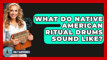 What Do Native American Ritual Drums Sound Like? - Holy Harmonies