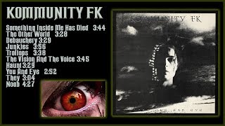 KOMMUNITY FK 1985 CLOSE ONE SAD EYE FULL ALBUM GOTH ROCK