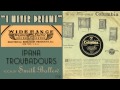 1930, I Never Dreamt, Ipana Troubadours, Smith Ballew vocal, HD 78rpm