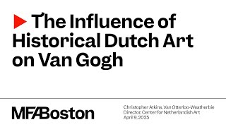 The Influence of Historical Dutch Art on Van Gogh