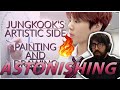 Astonishing - Jungkook's artistic side - painting and drawing | Reaction