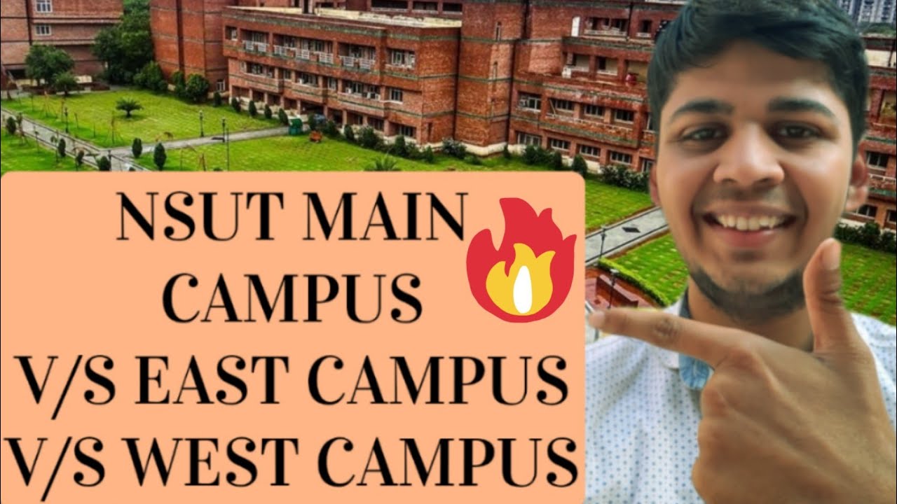 nsut main campus vs nsut east campus vs nsut west campus ( jac delhi