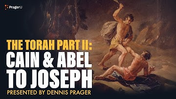 The Torah Part II: Cain & Abel to Joseph | 5-Minute Videos | PragerU