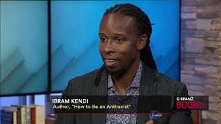 Ibram Kendi, "How to Be an Antiracist"