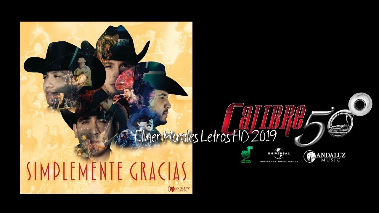 Calibre 50 Nos Tocaba Ser Feliz Letra Y Video Saps Grupero