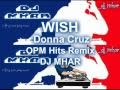 WISH   Donna Cruz OPM Hits Remix DJMHAR