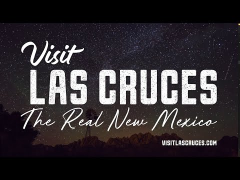 Las Cruces. THE REAL NEW MEXICO- Visit Las Cruces, NM