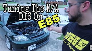 N/A D16Y8 Tuning On E85! This Car Is Getting Fun To Drive!