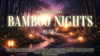 [FREE] Bamboo Nights - Nostalgic Flute type boom bap beat | RULEZ