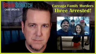Careaga Family Murders - Three Arrested!