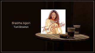 Download Lagu Toni Braxton - Breathe Again / FLAC MP3