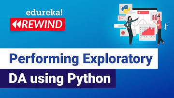 How to perform Exploratory Data Analysis Using Python | Python Training | Edureka | Python Rewind -2
