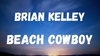 Brian Kelly - Beach Cowboy (Lyric Video)