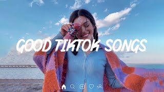 Good Tiktok songs ~ Tiktok hits 2022 ~ Viral songs latest