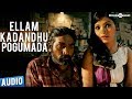 Ellam kadandhu pogumada  full song audio  soodhu kavvum  vijay sethupathi  santhosh narayanan