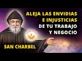 ORACION a SAN CHARBEL para EL TRABAJO y EL NEGOCIO aleja envidias e injusticias