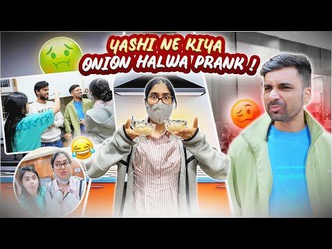 Onion Halwa Prank On Us