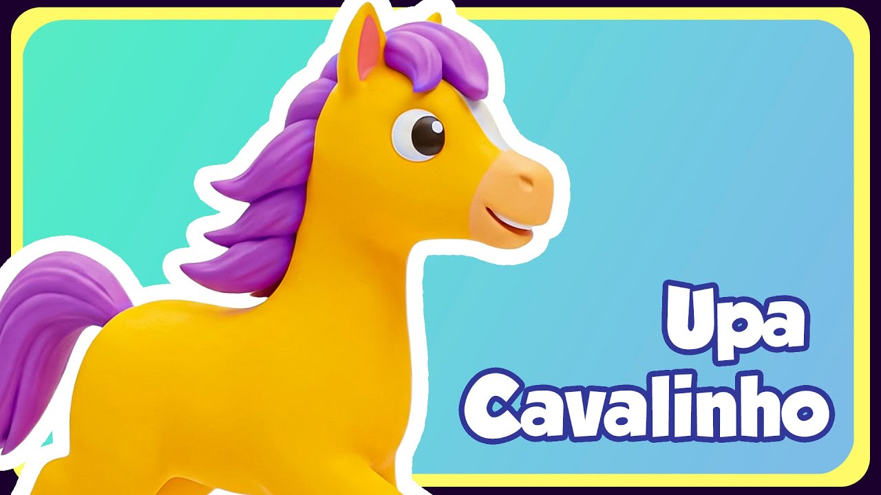 UPA CAVALINHO - Música Infantil - OFICIAL