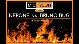 Nerone VS Bruno Bug (Ottavi di Finale, Turno 3) | Mic Tyson 2019