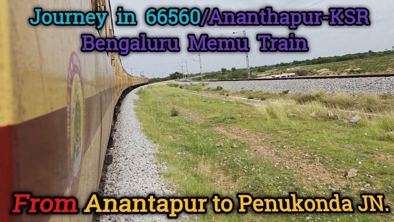 MEMU Journey 🚆 | Anantapur to Penukonda Jn | Pure Railfan Experience