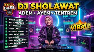 DJ SHOLAWAT JUM'AT BERKAH FULL BASS 🕌 BIKIN SUASANA SELEMBUT & SESTABIL INI | ENAK DI TELINGA